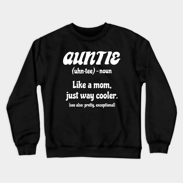 Retro Funny Auntie Bestie Fun Aunt Cool Mother Family Mom and Aunt Day Crewneck Sweatshirt by Mochabonk